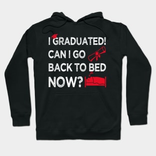 I Graduated Can I Go Back to Bed Now, Red Graphics Funny Graduation Hoodie